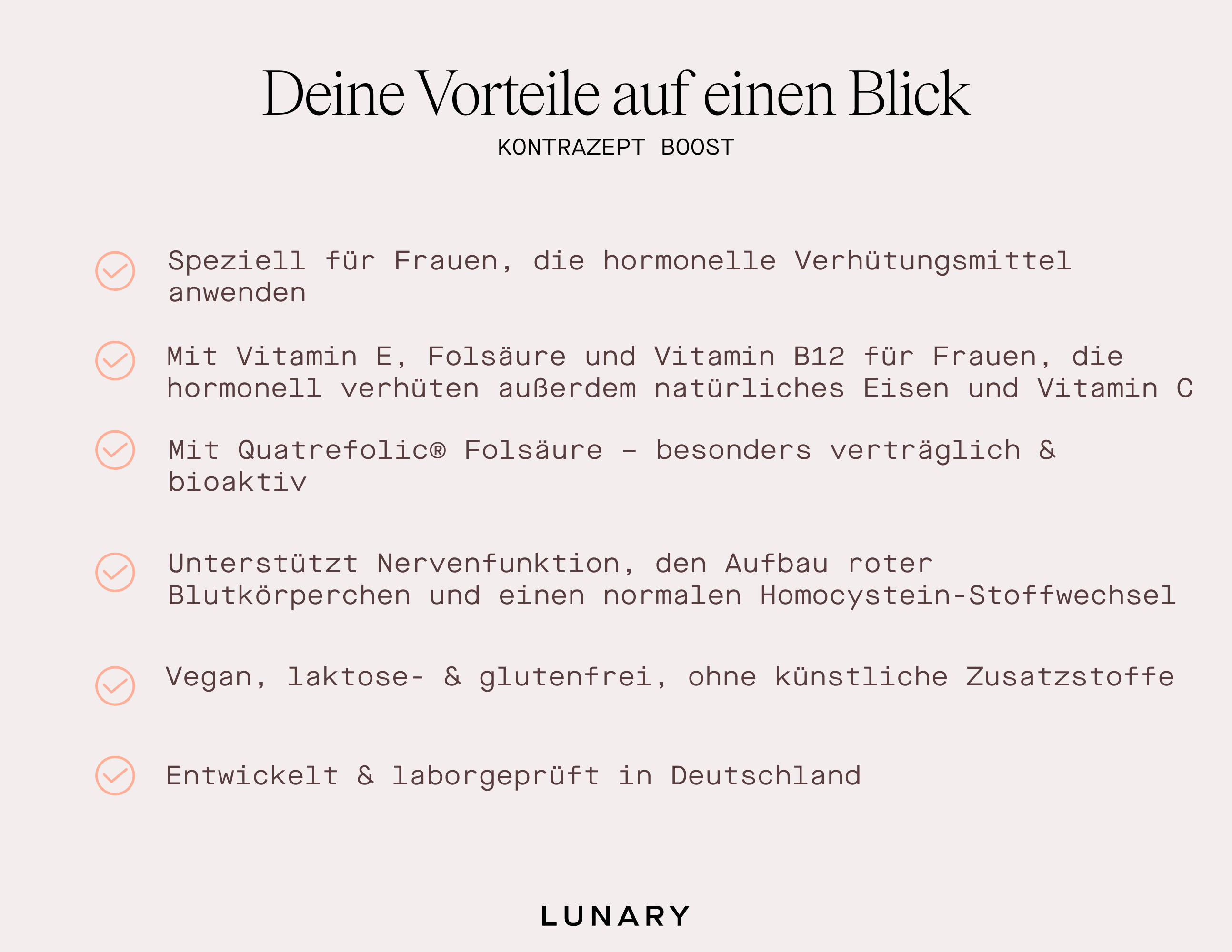 Vorteile von Kontrazept Boost für Frauen: Bioaktive Inhaltsstoffe, vegan, ohne Zusatzstoffe und laborgeprüft.