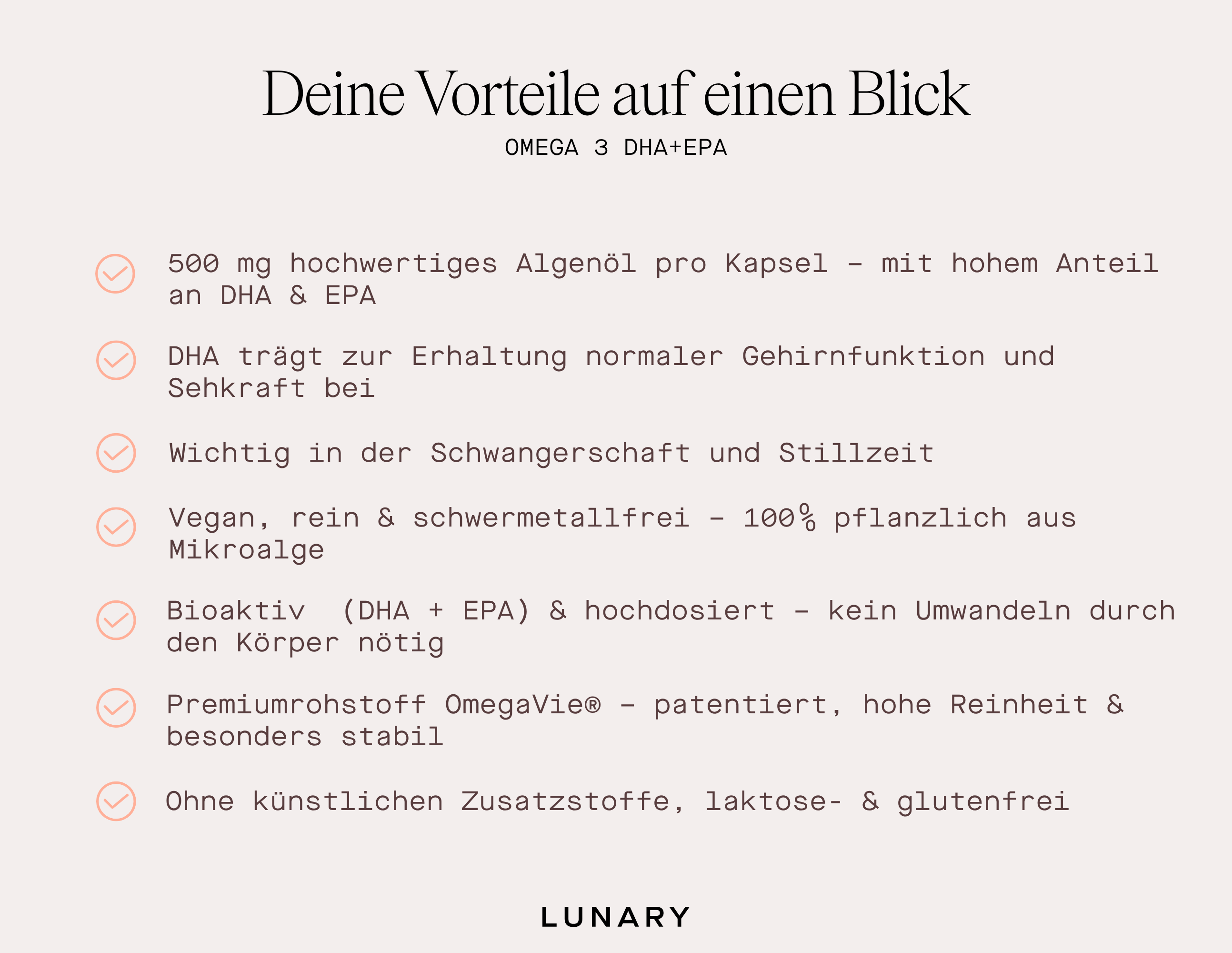Vorteile von LUNARY Omega 3 DHA+EPA: 500mg Algenöl, vegan, bioaktive Omega-3-Fettsäuren ohne Zusätze.
