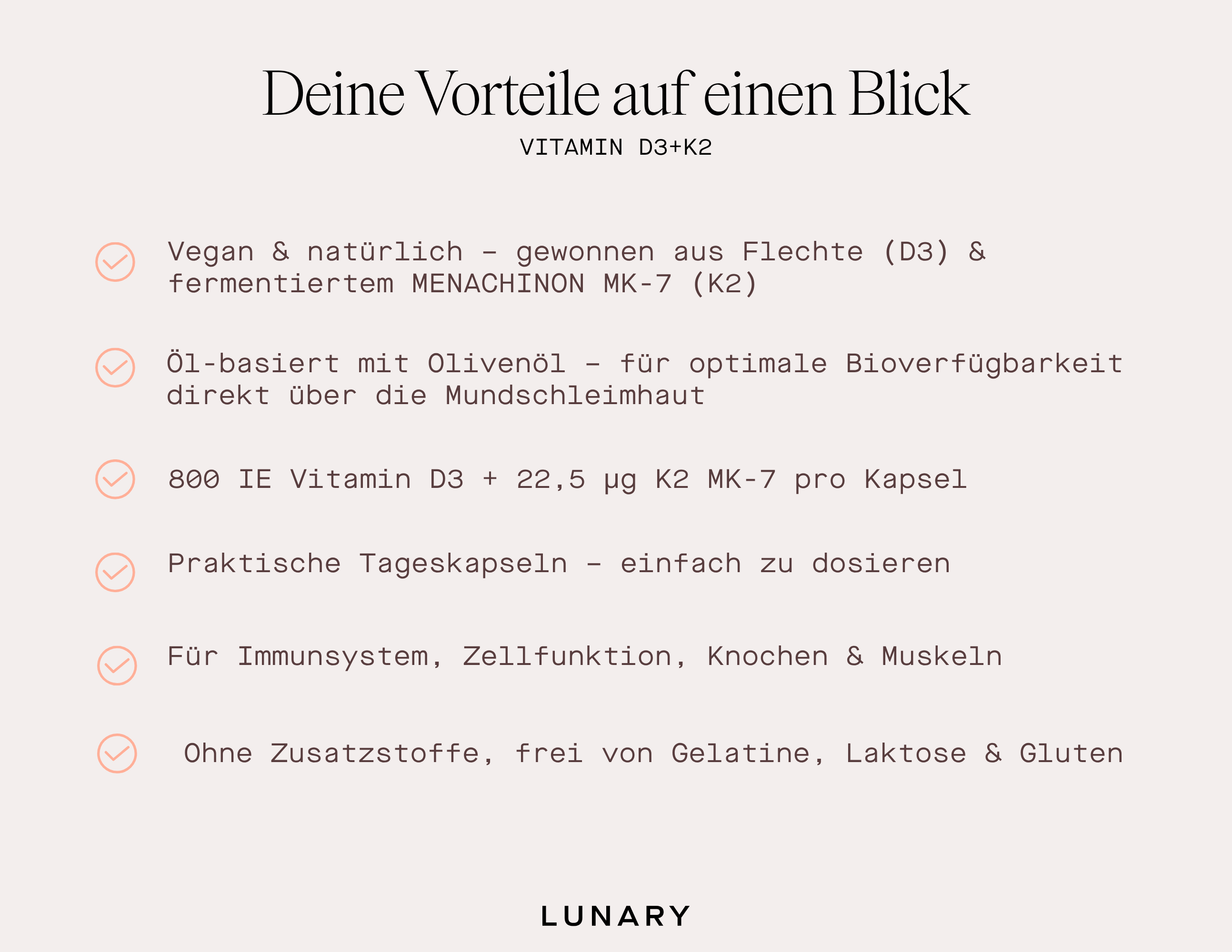 Vorteile von Vitamin D3+K2: vegan, bioverfügbar, 800 IE D3, 22,5 µg K2, ohne Zusatzstoffe, für Immunität und Gesundheit.